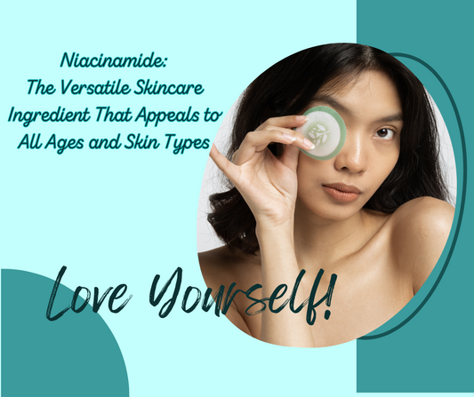 Niacinamide: The Versatile Skincare Ingredient That Appeals to All Ages and Skin Types